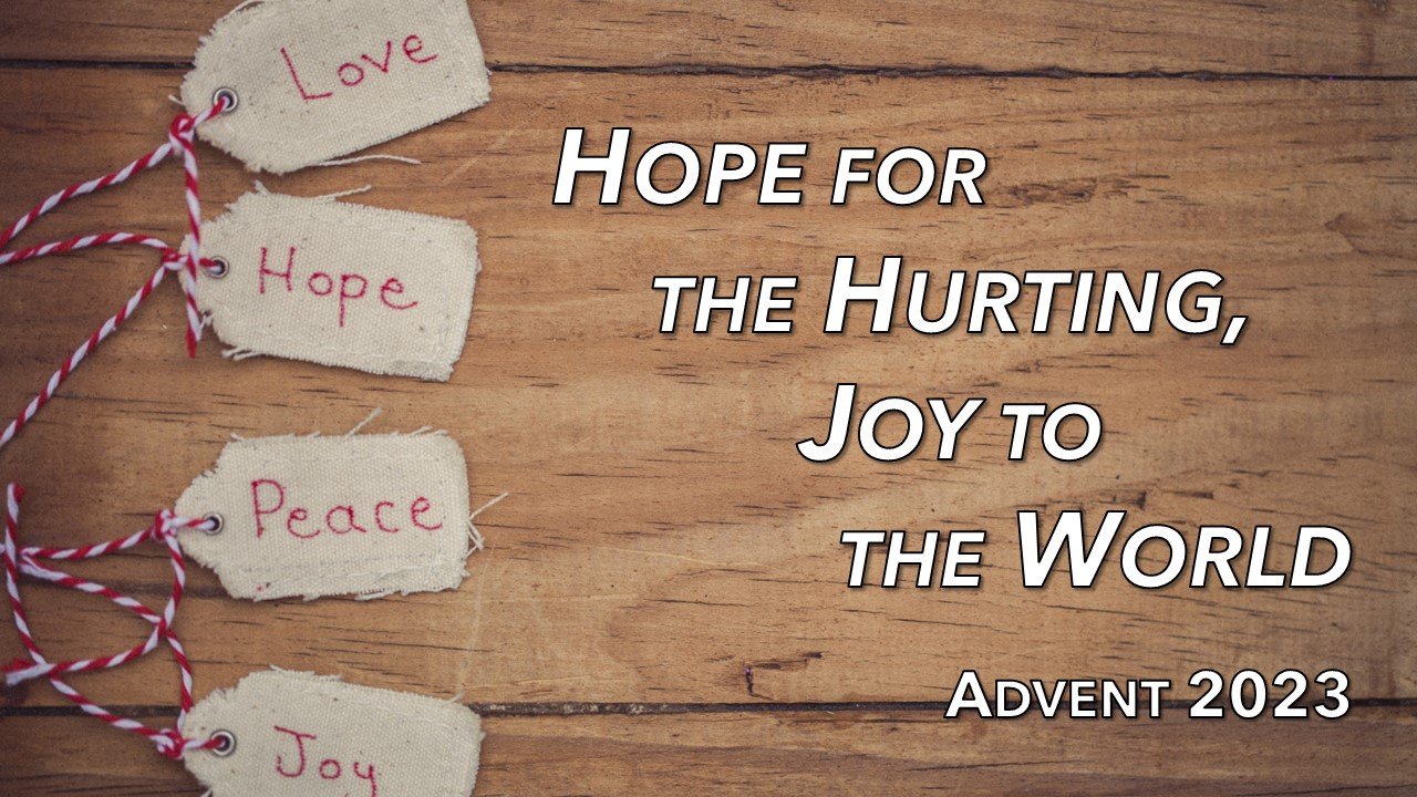 Hope for the Hurting, Joy to the World