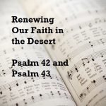 Renewing Our Faith in the Desert