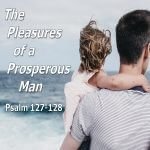 The Pleasures of a Prosperous Man